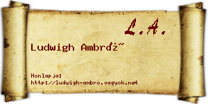 Ludwigh Ambró névjegykártya